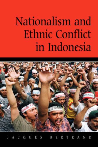 Nationalism and Ethnic Conflict in Indonesia