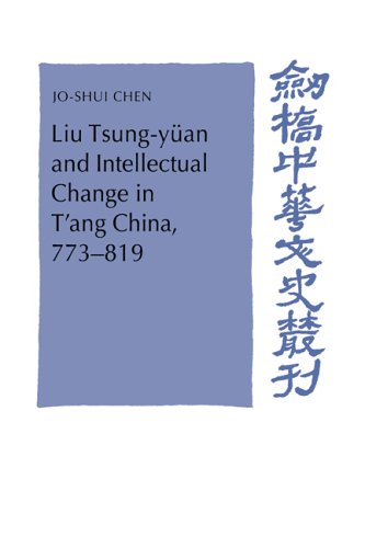 Liu Tsung-Y�an and Intellectual Change in t'Ang China, 773-819