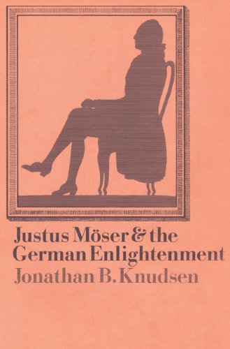 Justus M�ser and the German Enlightenment