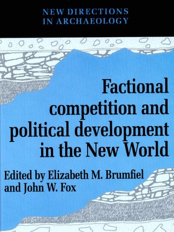 Factional Competition and Political Development in the New World