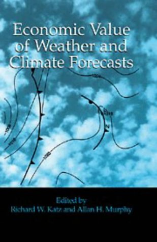 Economic Value of Weather and Climate Forecasts