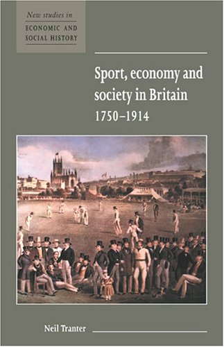 Sport, Economy and Society in Britain 1750-1914