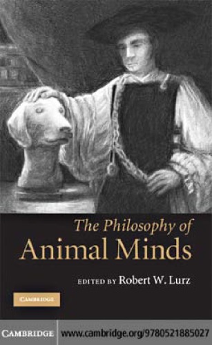 The Philosophy of Animal Minds.
