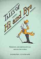 Tales of Hi and Bye