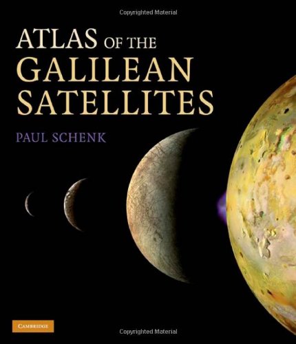 Atlas of the Galilean Satellites. by Paul Schenk