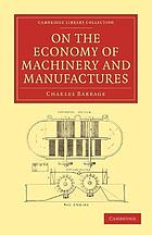 On the Economy of Machinery and Manufactures