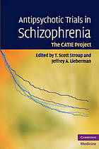 Antipsychotic Trials in Schizophrenia