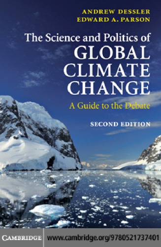 The science and politics of global climate change : a guide to the debate