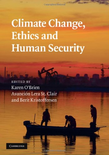 Climate Change, Ethics and Human Security.