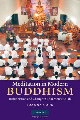 Meditation in modern Buddhism : renunciation and change in Thai monastic life