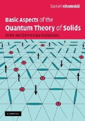 Basic aspects of the quantum theory of solids : order and elementary excitations