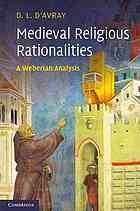 Medieval religious rationalities : a weberian analysis