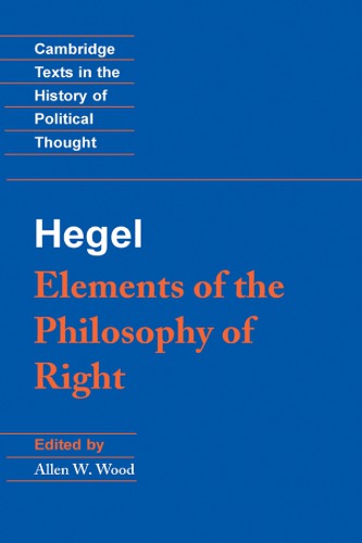 Hegel: Elements of the Philosophy of Right