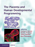 The Placenta and Human Developmental Programming