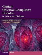 Clinical Obsessive-Compulsive Disorders in Adults and Children