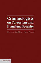 Criminologists on Terrorism and Homeland Security