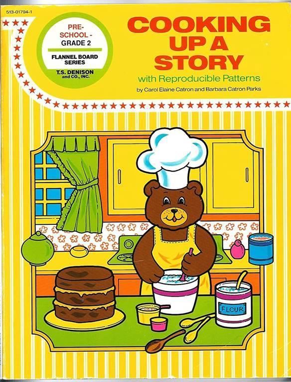 Cooking Up a Story: Creative Ideas Using Original Stories and Props With Cooking Activities for Young Children/Pre-School K/Ages 3-4-5 (Flannel Boar)