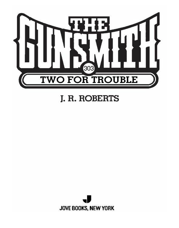 The Gunsmith 303: Two for Trouble (Gunsmith, The)