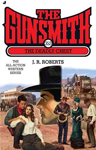 The Gunsmith #353: The Deadly Chest (Gunsmith, The)