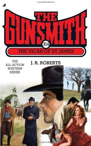 The Gunsmith #364: The Vicar of St. James (Gunsmith, The)