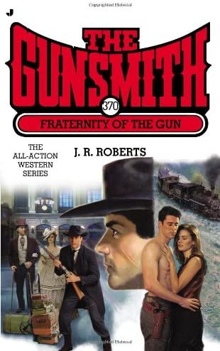 The Gunsmith #370: Fraternity of the Gun (Gunsmith, The)