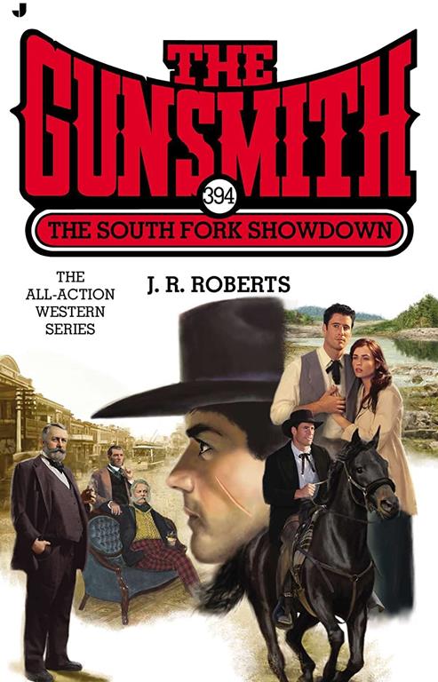 The Gunsmith 394: The South Fork Showdown (Gunsmith, The)