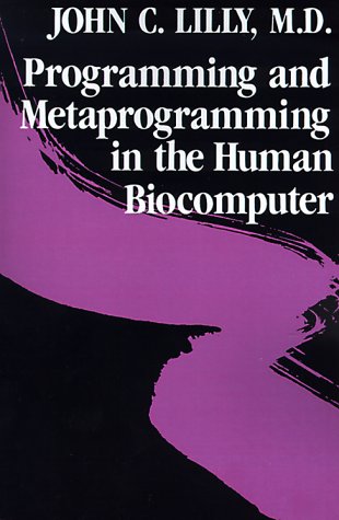 Programming &amp; Metaprogramming in the Human Biocomputer