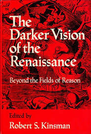 The Darker Vision of the Renaissance