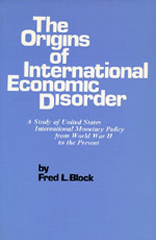 The Origins of International Economic Disorder