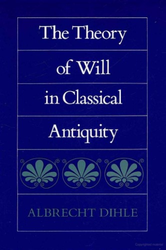 The Theory of Will in Classical Antiquity