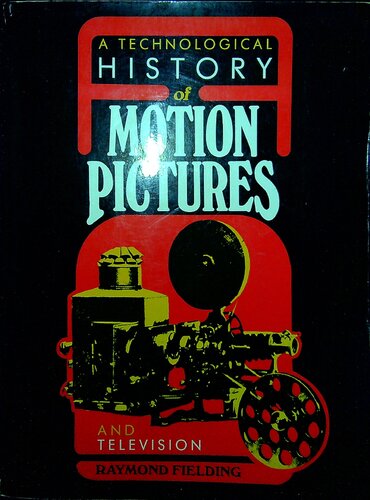 A Technological History of Motion Pictures and Television