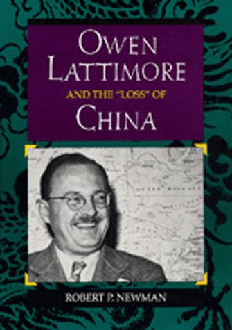 Owen Lattimore And The &quot;Loss&quot; Of China