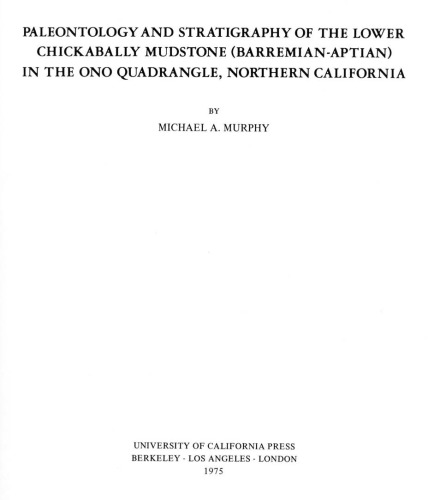 Paleontology And Stratigraphy Of The Lower Chickabally Mudstone (Barremian Aptian) In The Ono Quadrangle, Northern California