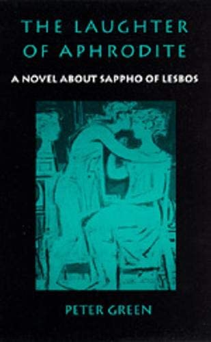 The Laughter of Aphrodite: A Novel about Sappho of Lesbos