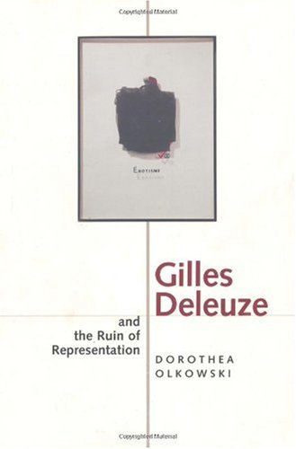 Gilles Deleuze and the Ruin of Representation