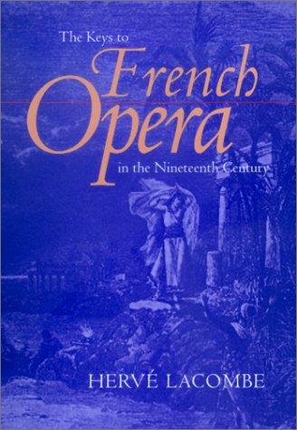 The Keys to French Opera in the Nineteenth Century