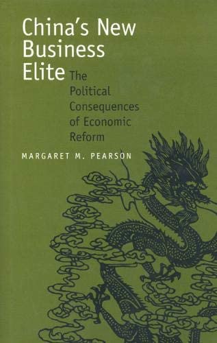 China's New Business Elite: The Political Consequences of Economic Reform