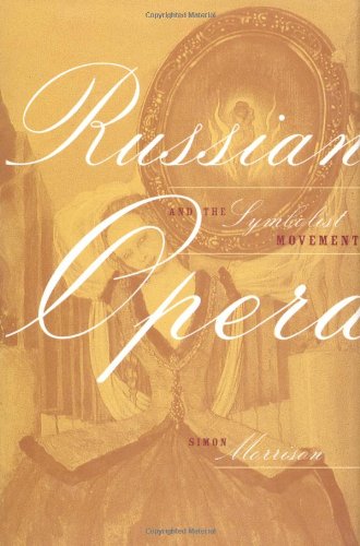 Russian Opera and the Symbolist Movement