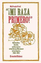 &quot;¡Mi Raza Primero!&quot; (My People First!)