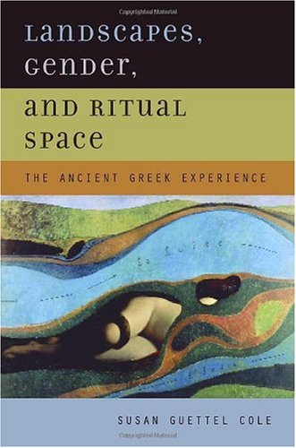 Landscapes, Gender, and Ritual Space