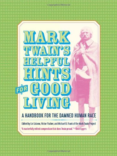 Mark Twain's Helpful Hints for Good Living