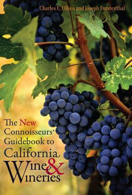 The New Connoisseurs' Guidebook to California Wine and Wineries