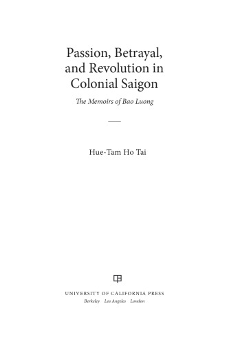 Passion, Betrayal, and Revolution in Colonial Saigon