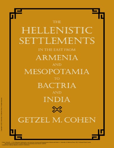 The Hellenistic Settlements in the East from Armenia and Mesopotamia to Bactria and India