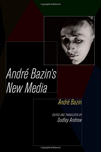 Andre Bazin's New Media