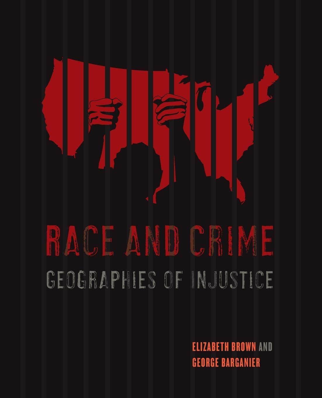 Race and Crime: Geographies of Injustice