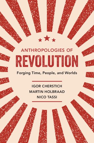 Anthropologies of Revolution