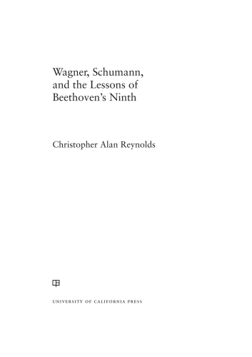 Wagner, Schumann, and the Lessons of Beethoven's Ninth