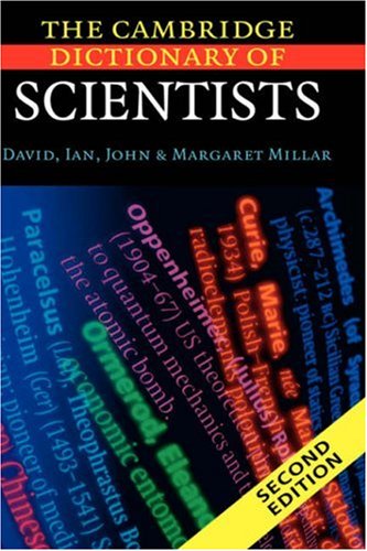 The Cambridge Dictionary of Scientists