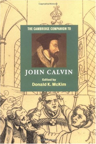 The Cambridge Companion to John Calvin